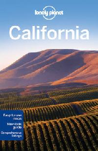 CALIFORNIA - KALIFORNIE - LONELY PLANET ANGLICKY-ENGLISH - Sara Benson, Andrew Bender, Alison Bing, Nate Cavalieri