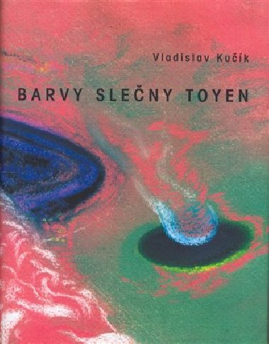 BARVY SLENY TOYEN - Kuk Vladislav