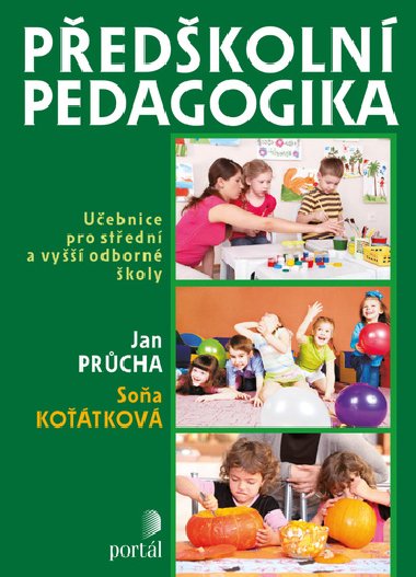 Předškolní pedagogika - Jan Průcha; Soňa Koťátková