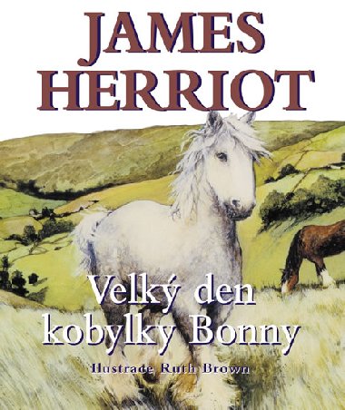 Velk den kobylky Bonny - James Herriot