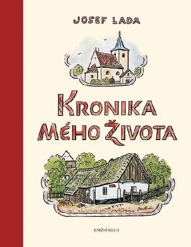 Kronika mho ivota - Josef Lada