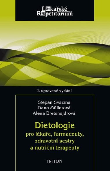 DIETOLOGIE PRO LÉKAŘE, FARMACEUTY - Štěpán Svačina; Dana Müllerová; Alena Bretšnajdrová