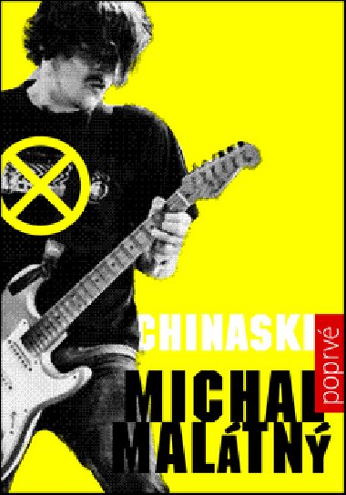 Chinaski poprv - Michal Maltn
