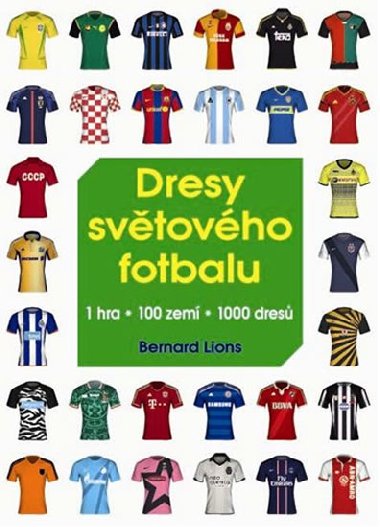Dresy svtovho fotbalu - 1 hra  100 zem  1000 dres - Bernard Lions