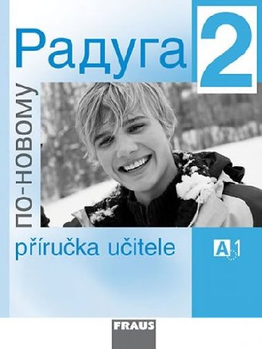 RADUGA PO-NOVOMU 2 - PRUKA UITELE - Stanislav Jelnek; Ljubov Fjodorovna Alexejeva; Radka Hbkov