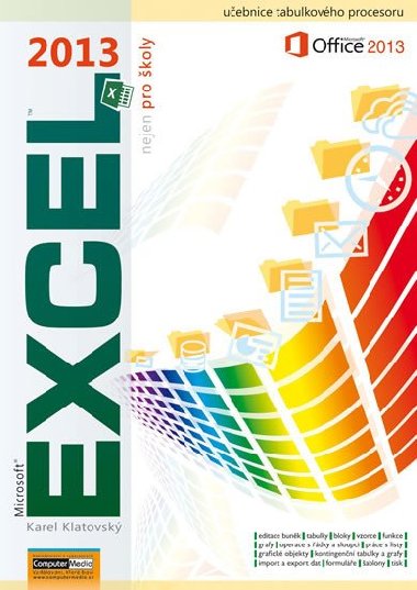 Excel 2013 nejen pro koly - Karel Klatovsk