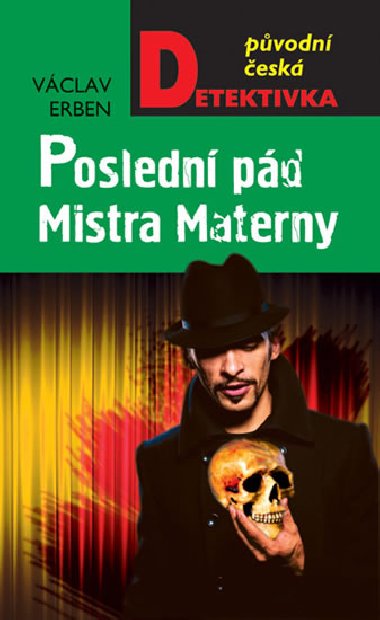 POSLEDN PD MISTRA MATERNY - Vclav Erben