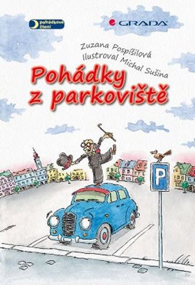 Pohádky z parkoviště - Zuzana Pospíšilová; Michal Sušina