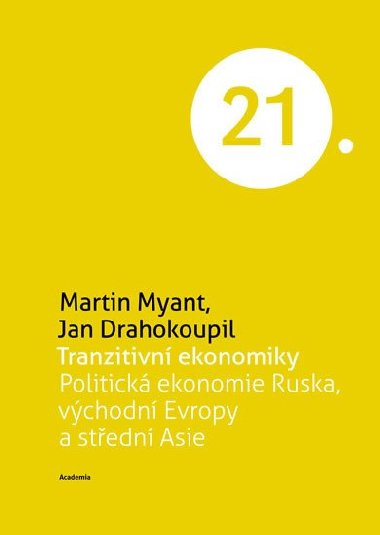 Tranzitivn ekonomiky - Politick ekonomie Ruska, vchodn Evropy a stedn Asie - Martin Myant; Jan Drahokoupil
