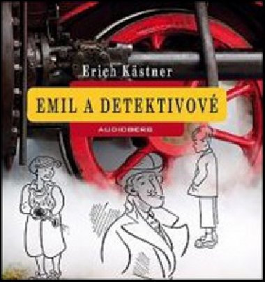 EMIL A DETEKTIVOV - CD - Erich Kstner; Ji Lbus; Oldich Navrtil; Dana Batulkov; Josef Somr