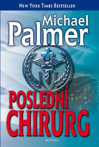 POSLEDN CHIRURG - Michael Palmer