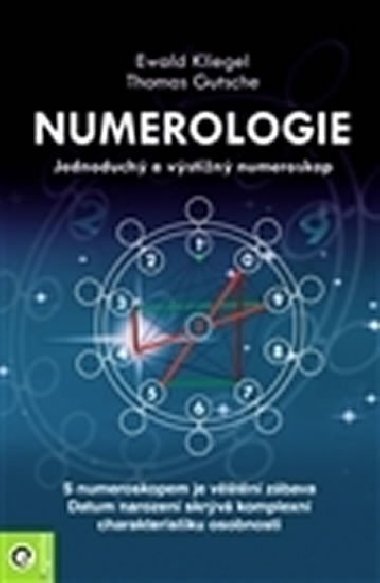 NUMEROLOGIE - JEDNODUCH A VSTIN NUMEROSKOP - Thomas Gutzche; Ewald Kliegel