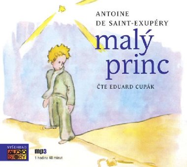 Malý princ - CD mp3 - Eduard Cupák; Antoine de Saint-Exupéry