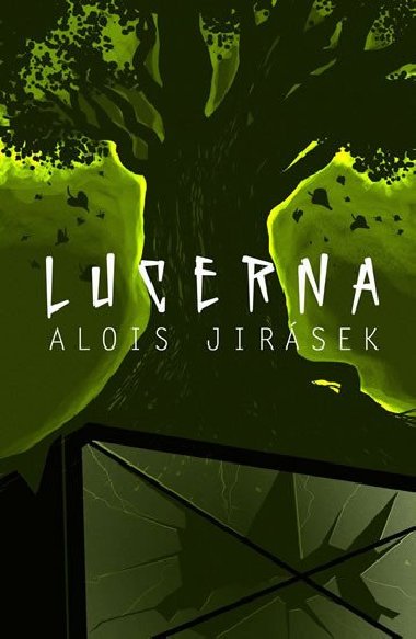 LUCERNA - Alois Jirsek