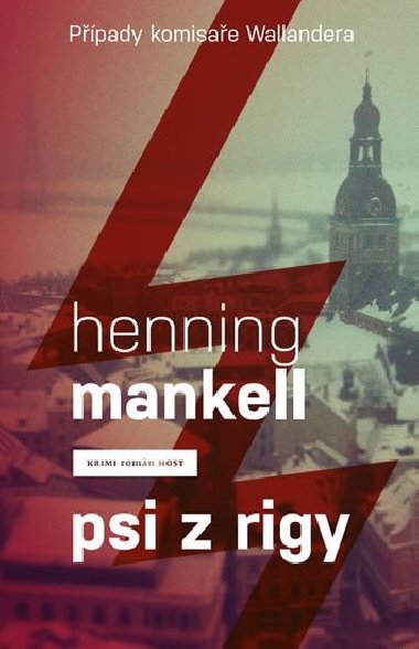 Psi z Rigy (Případy komisaře Wallandera) - Henning Mankell