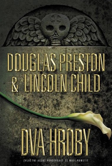 Dva hroby - Douglas Preston; Lincoln Child