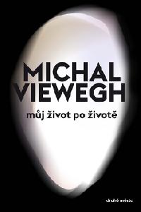 Mj ivot po ivot - Michal Viewegh