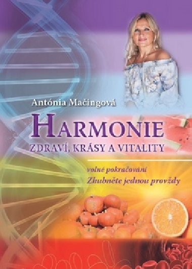Harmonie zdrav, krsy a vitality - Zhubnte jednou provdy - Antnia Maingov