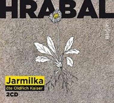 JARMILKA - Bohumil Hrabal; Oldich Kaiser