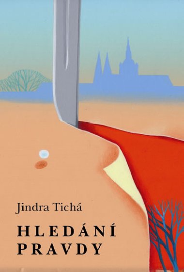 Hledn pravdy - Jindra Tich