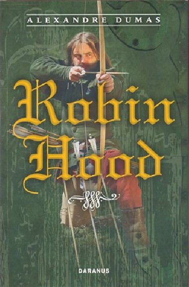 ROBIN HOOD - Alexandre Dumas; Luk Vlka