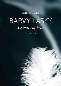 Barvy lsky - Colours of love 2 - Obnaen - Kathryn Taylor
