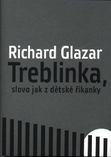 TREBLINKA, SLOVO JAK Z DTSK KANKY - Richard Glazar