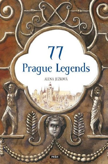 77 Prague Legends / 77 pražských legend (anglicky) - Alena Ježková; Renáta Fučíková