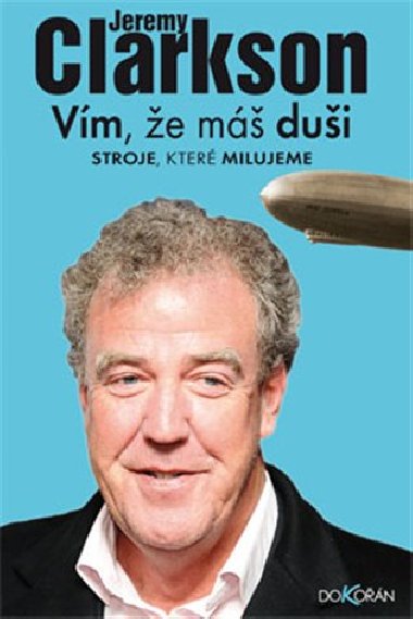 VM, E M DUI. STROJE, KTER MILUJEME - Jeremy Clarkson