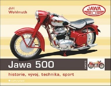 Jawa 500 - Historie, vvoj, technika, sport - Ji Wohlmuth