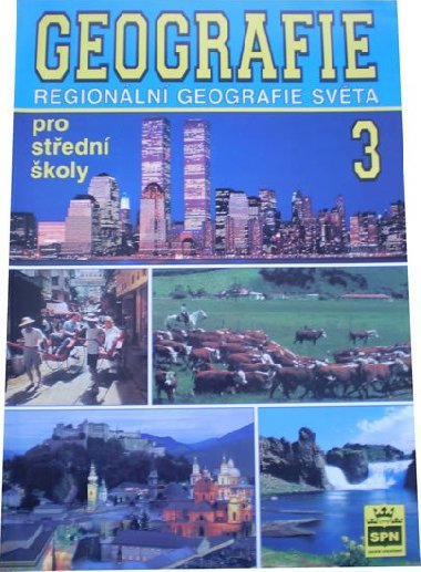 Geografie pro stedn koly 3 - Regionln geografie svta - Jaromr Demek; Vt Voenlek; Lubomr Dvok