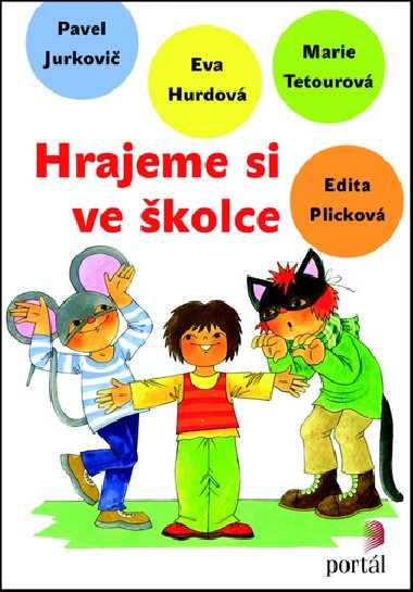 Hrajeme si ve školce - Eva Hurdová; Marie Tetourová; Edita Plicková
