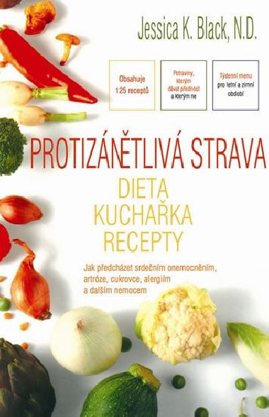 Protizntliv strava - dieta, kuchaka, recepty - Jessica K. Black