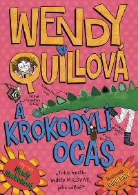 Wendy Quillov a krokodl ocas - Wendy Meddourov