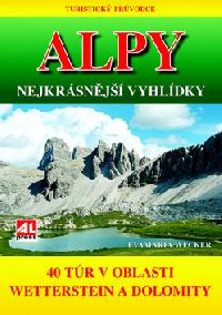 Alpy Nejkrsnj vyhldky/40 tr v oblasti Weetterstein a Dolomity - Eva Maria Wecker