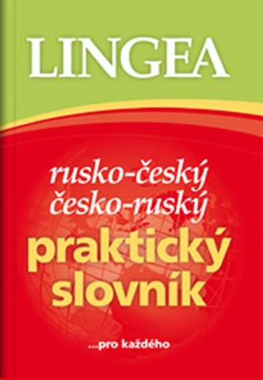 Rusko-esk, esko-rusk praktick slovnk ...pro kadho - Lingea
