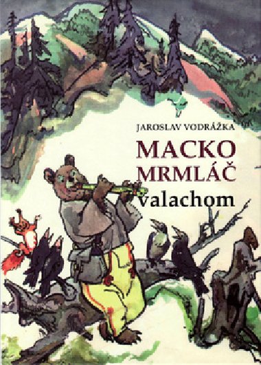 MACKO MRML VALACHOM - Jaroslav Vodrka; Jaroslav Vodrka