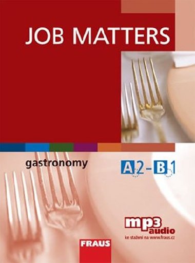 Job Matters - Gastronomy - uebnice + mp3 ke staen zdarma - Neil Deane; Martina Hovorkov