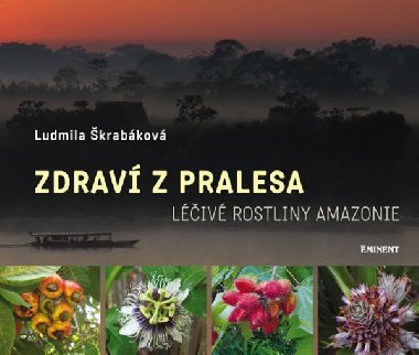 ZDRAVÍ Z PRALESA - Ludmila Škrabáková