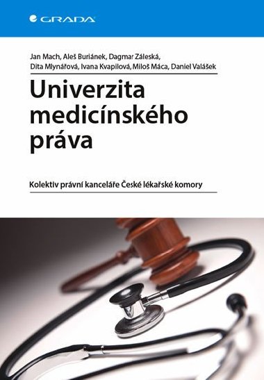 Univerzita medicnskho prva - Kolektiv prvn kancele esk lkask komory - Jan Mach; Ale Burinek; Dagmar Zlesk