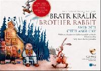 BRATR KRLK - BROTHER RABBIT + CD - Poslun, Kozk