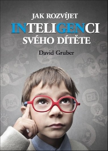 Jak rozvjet inteligenci svho dtte - David Gruber