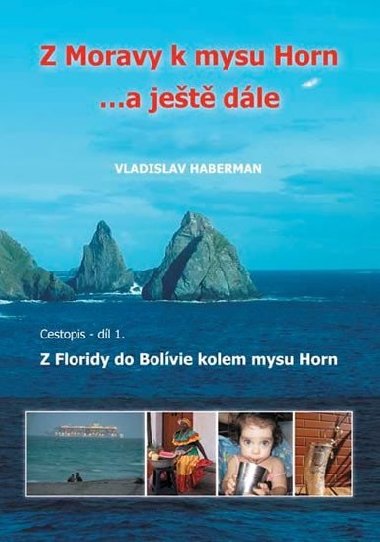 Z MORAVY K MYSU HORN... A JET DLE - Vladislav Haberman