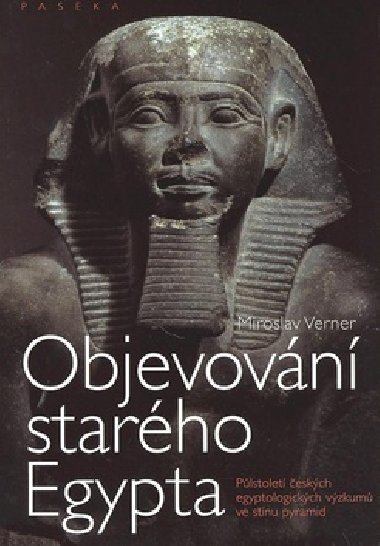 OBJEVOVN STARHO EGYPTA - Miroslav Verner