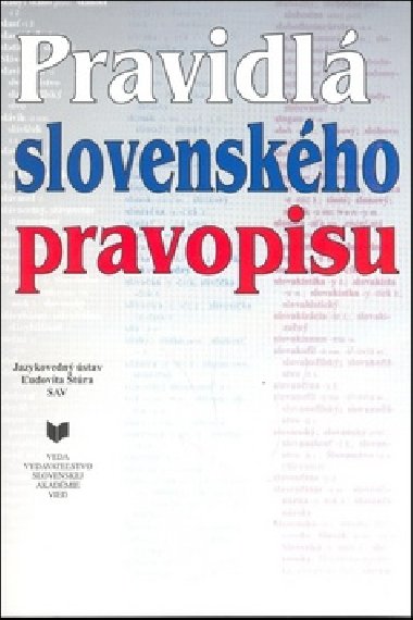 PRAVIDL SLOVENSKHO PRAVOPISU - 