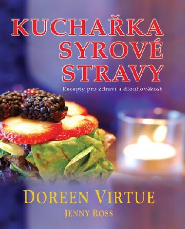 Kuchaka syrov stravy - Doreen Virtue
