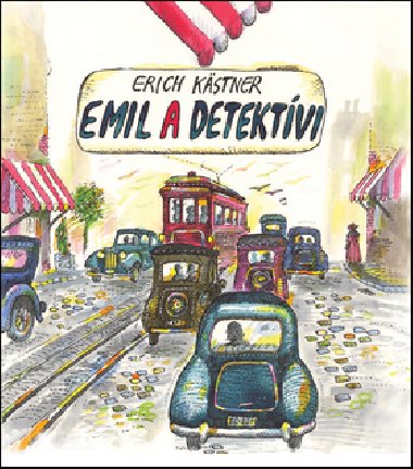 EMIL A DETEKTVI - Erich Kstner; Walter Trier