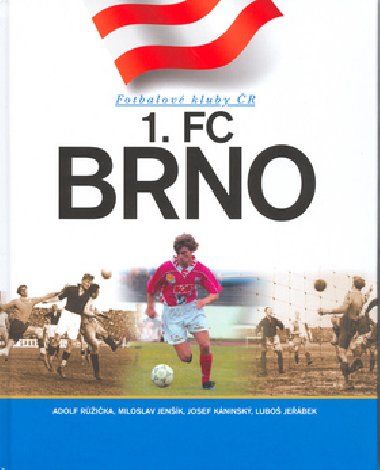1. FC BRNO - Adolf Rika; Josef Kninsk; Josef Jebek