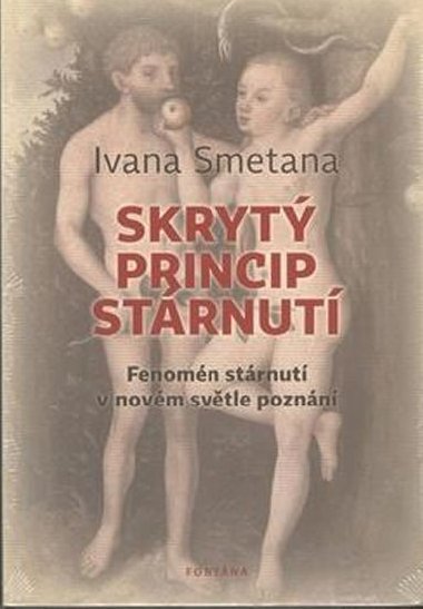 SKRYTÝ PRINCIP STÁRNUTÍ - Ivana Smetana
