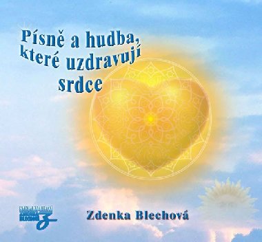 Psn a hudba, kter uzdravuj srdce - CD - Zdenka Blechov